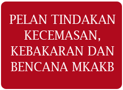 Pelan Tindakan Kecemasan, Kebakaran dan Bencana MKAKB
